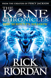 The Serpent's Shadow - The Kane Chronicles #3