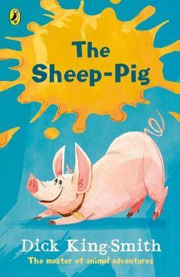 The Sheep-pig by Dick King-Smith (Paperback)