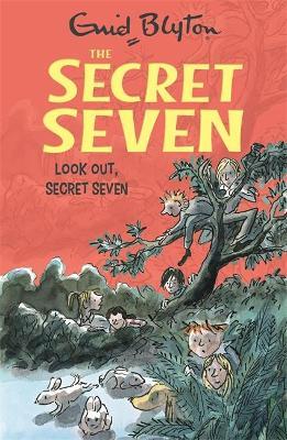 Secret Seven: Look Out, Secret Seven : Book 14 by Enid Blyton